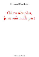 Où tu n'es plus, je ne suis nulle part